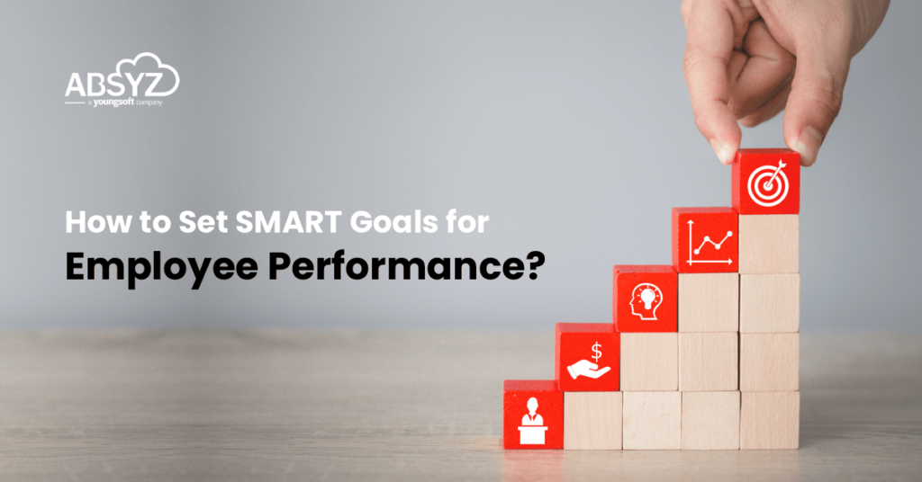 How to Set SMART Goals for Employee Performance?