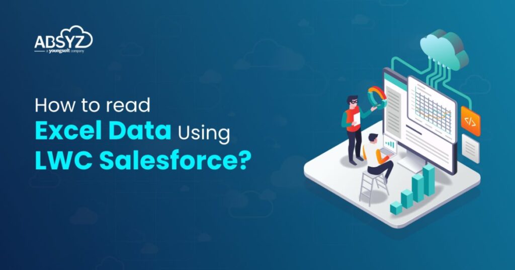 How To Read Excel Data Using LWC Salesforce?