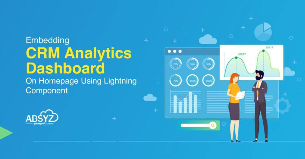 Embedding CRM Analytics Dashboard On Home Page Using Lightning Component