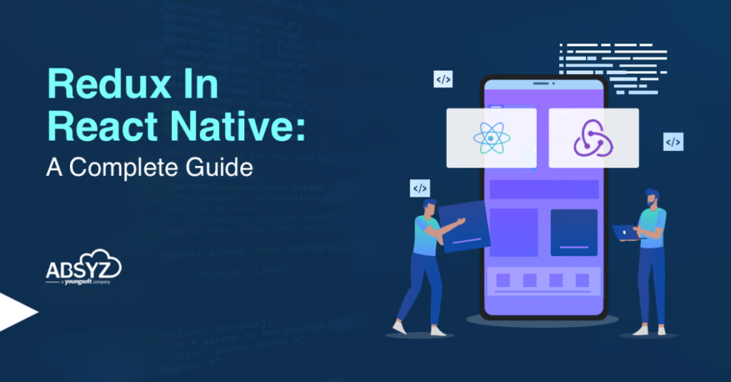 Redux In React Native: A Complete Guide