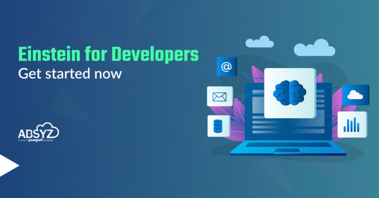 Einstein For Developers: Get Started Now - ABSYZ