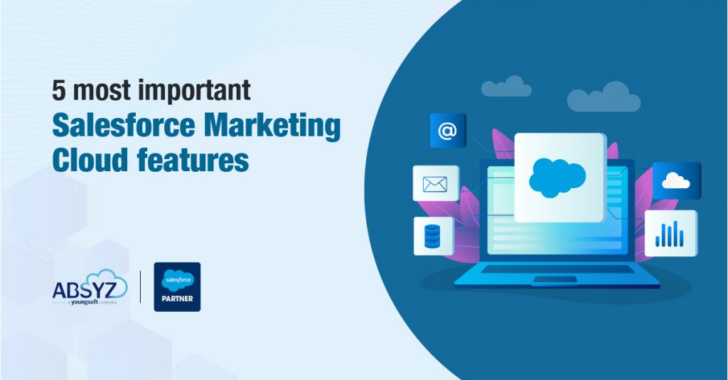 5 most important salesforce marketing cloud features