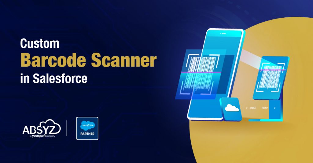 custom barcode scanner in salesforce