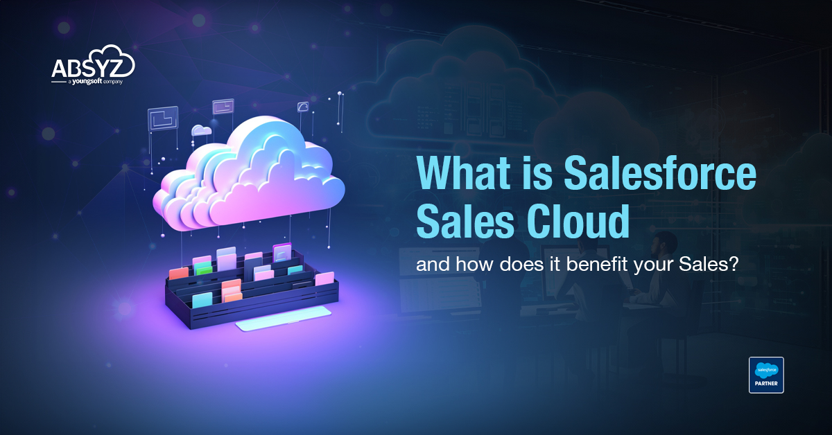what is salesforce sales cloud and how does it benefit your sales