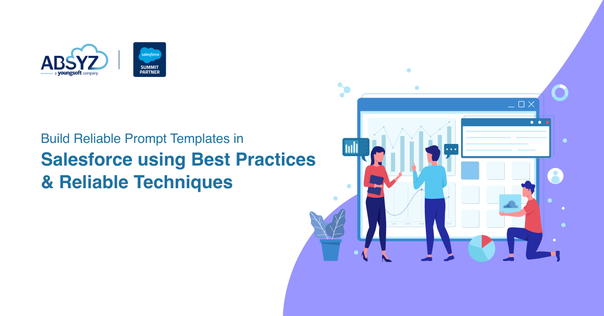 Build Reliable Prompt Templates in Salesforce using Best Practices & Reliable Techniques