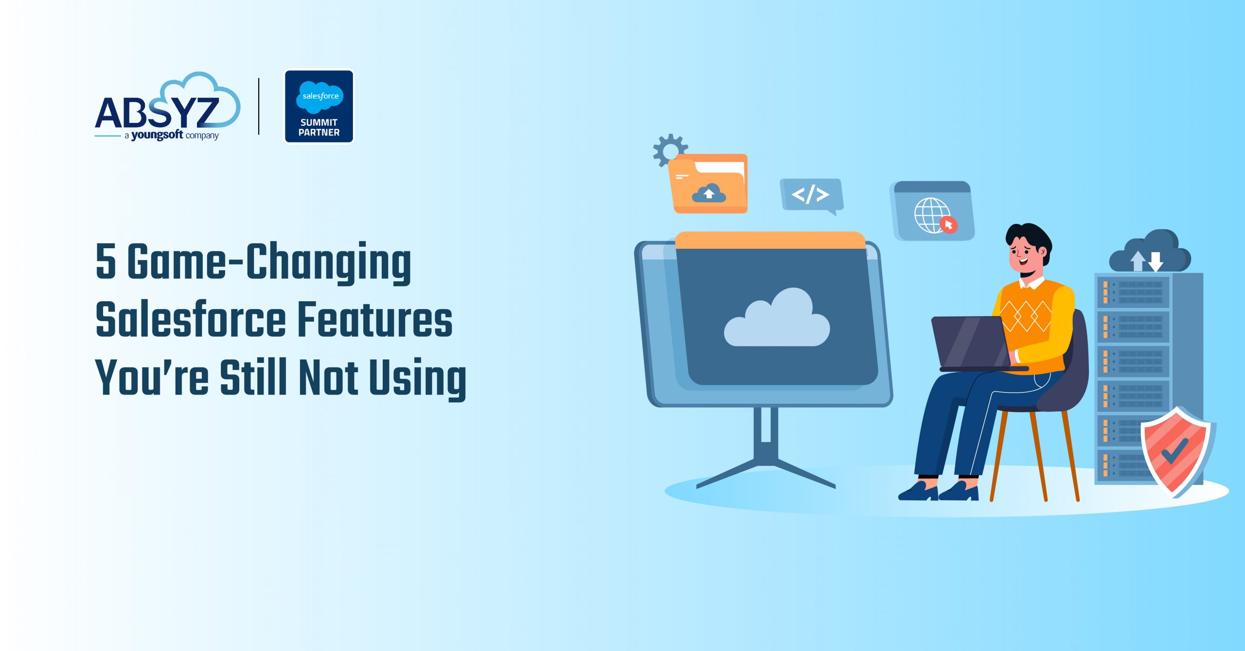 5 Game-Changing Salesforce Features You’re Still Not Using (But Should)