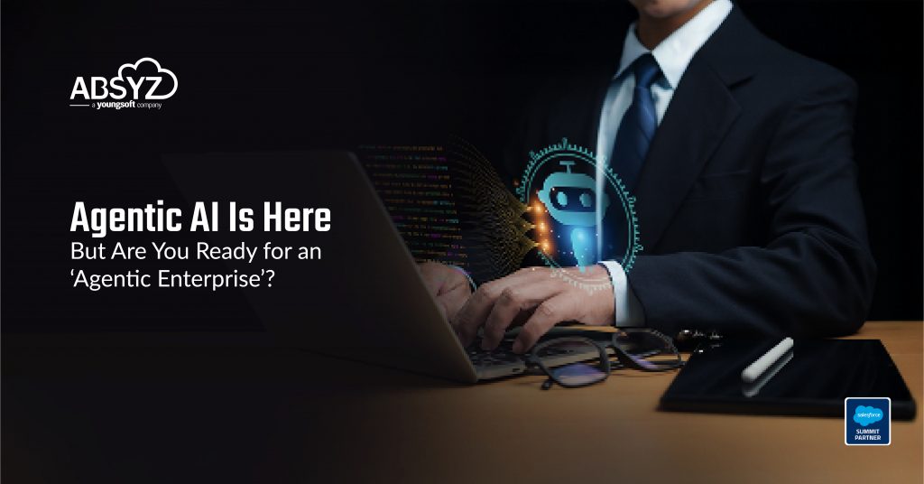 Agentic AI Is Here — But Are You Ready for an ‘Agentic Enterprise’