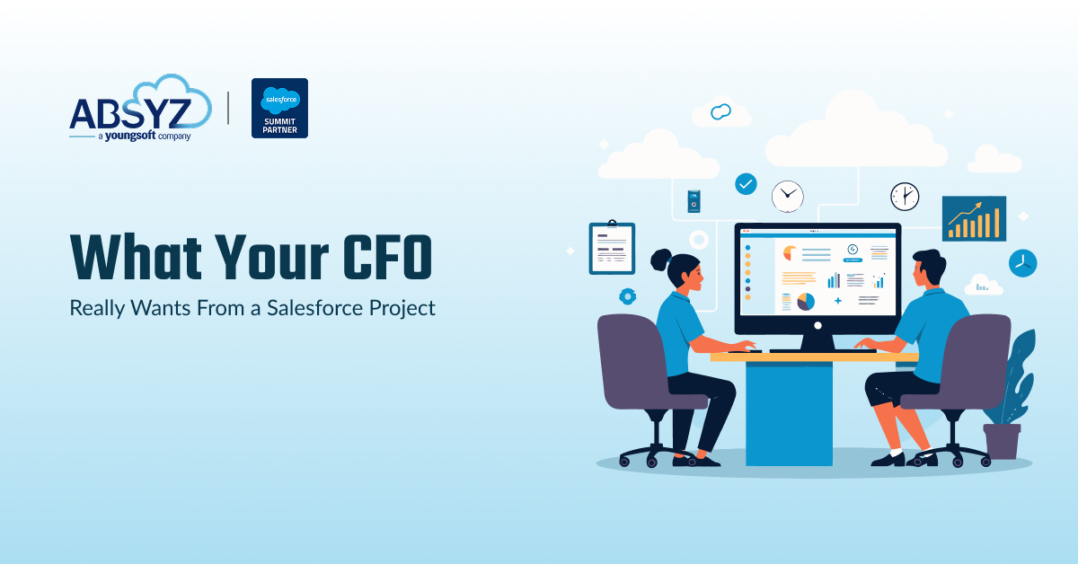 What Your CFO Really Wants From a Salesforce Project