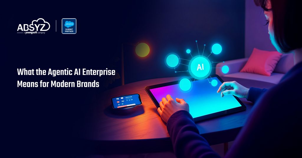 What the Agentic AI Enterprise Means for Modern Brands