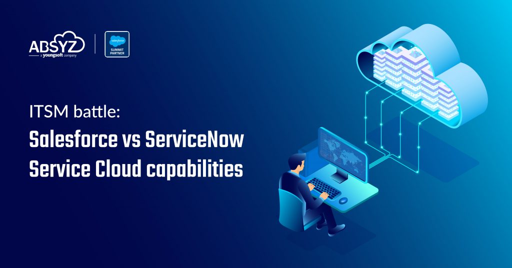 ITSM battle: Salesforce vs ServiceNow Service Cloud capabilities