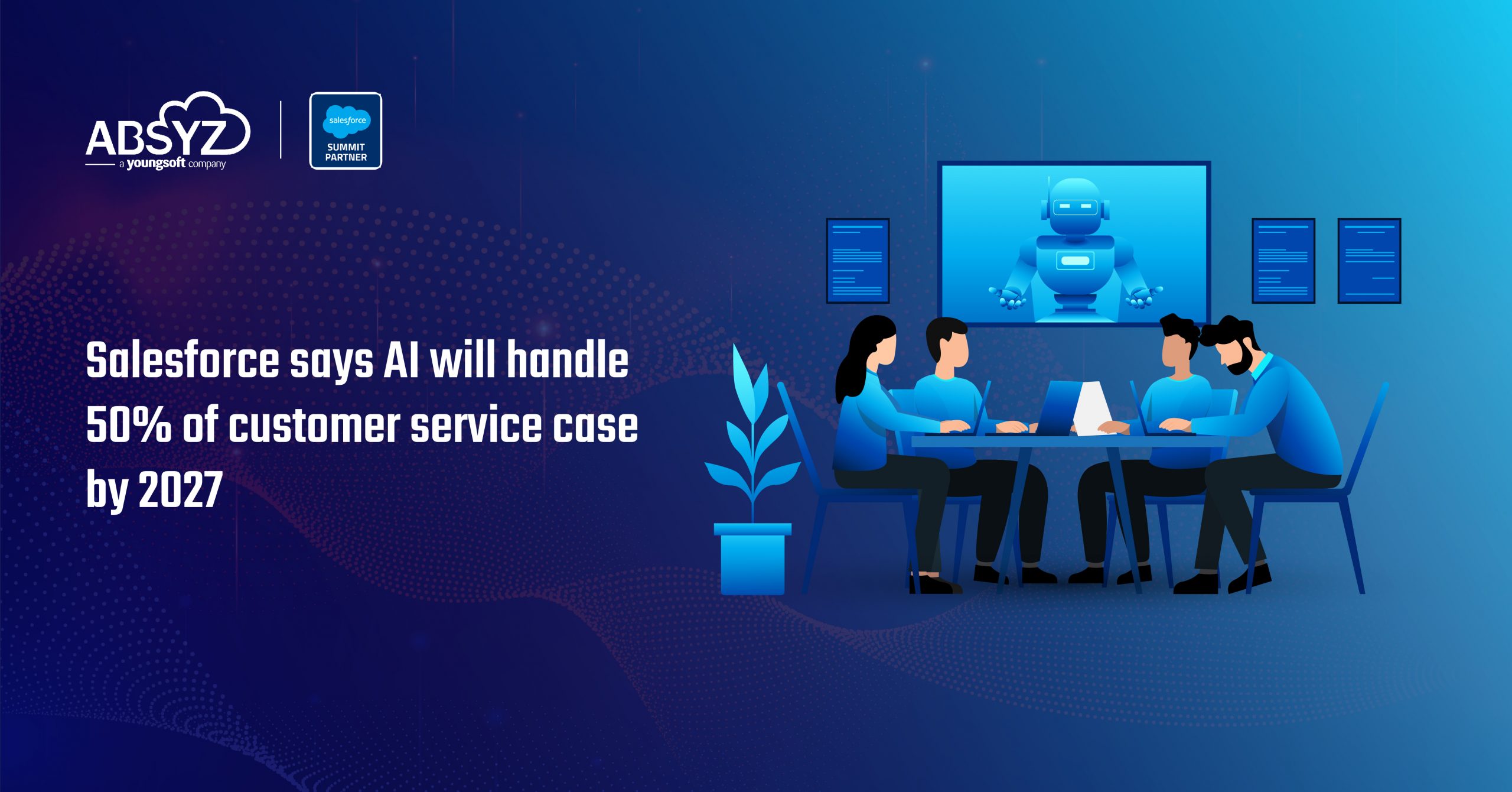 Salesforce says AI will handle 50% of customer service cases by 2027