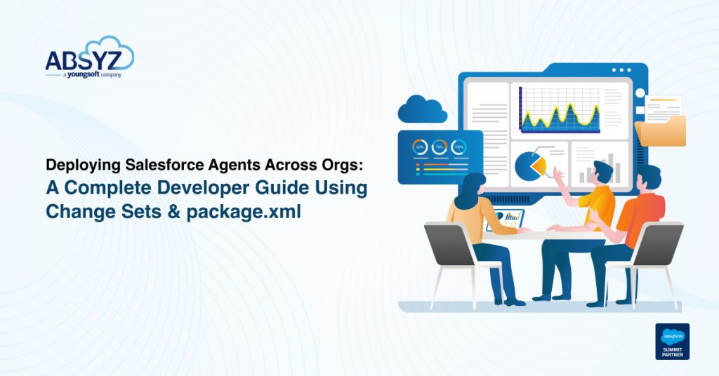 Deploying Salesforce Agents Across Orgs- A Complete Developer Guide Using Change Sets & package.xml