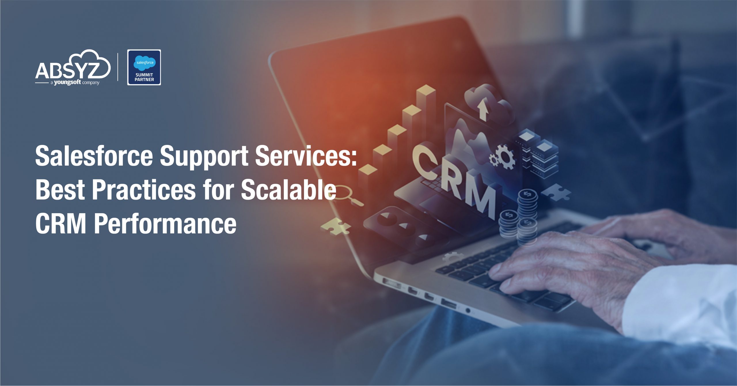 Salesforce Support Services Best Practices for Scalable CRM Performance