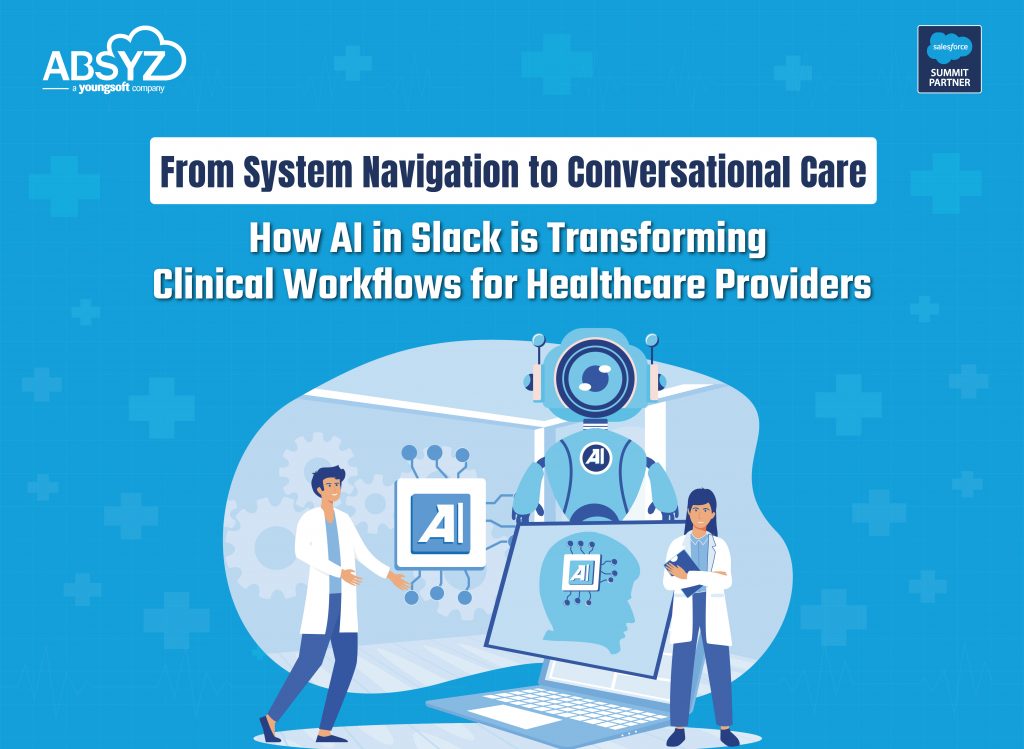 Embedding Clinical Intelligence into Slack: Transforming Doctor Workflows with Agentforce in Healthcare