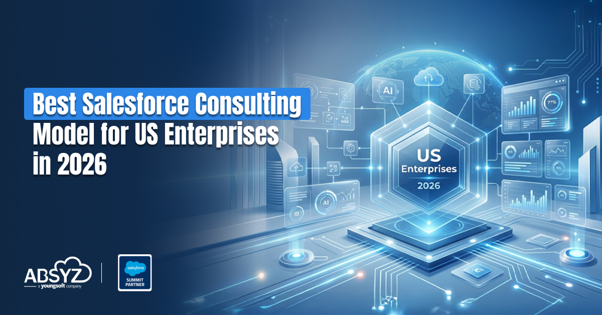 Best Salesforce Consulting Model for US Enterprises in 2026 (1)