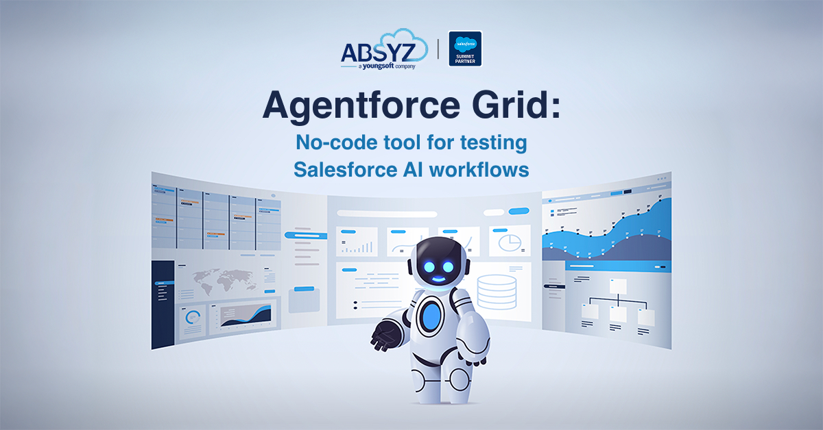 Agentforce Grid: No code tool for testing Salesforce AI workflows.