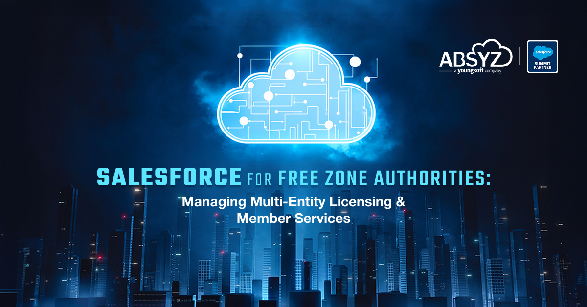 Salesforce for Free Zone Authorities_ Managing Multi-Entity Licensing & Member Services