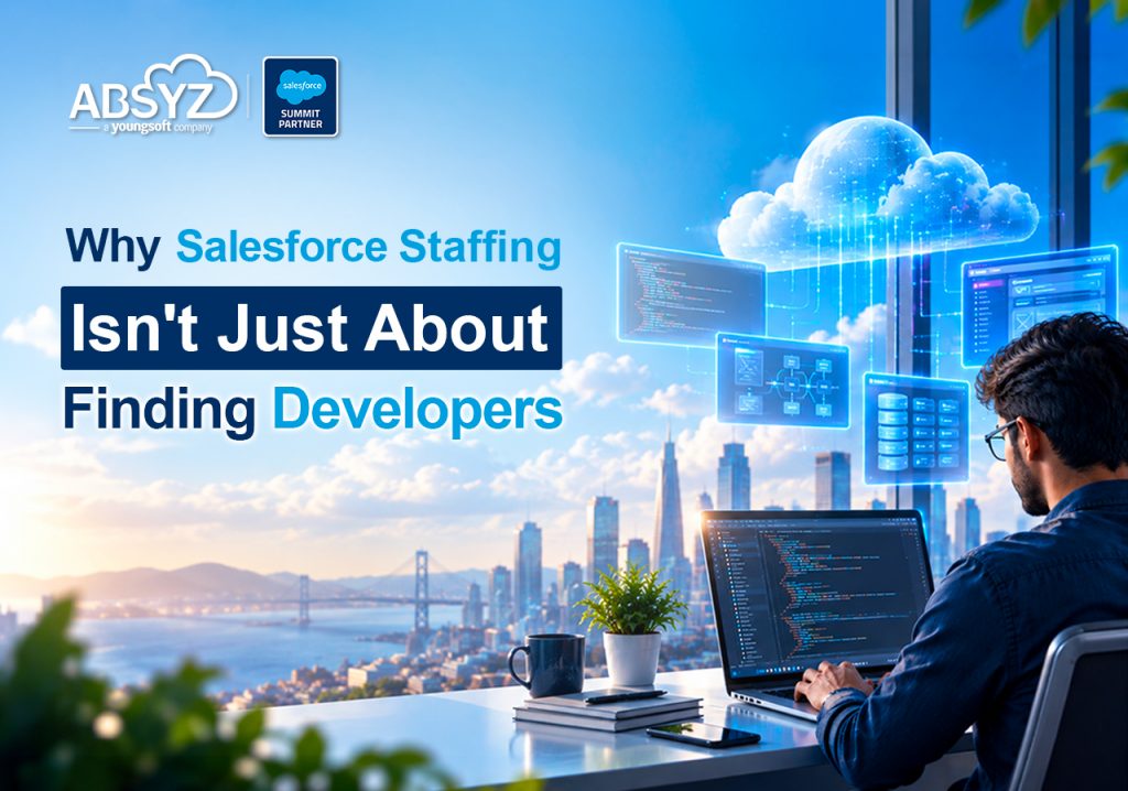 Why the best Salesforce staffing goes beyond certifications, business context, architecture thinking, and communication matters just as much