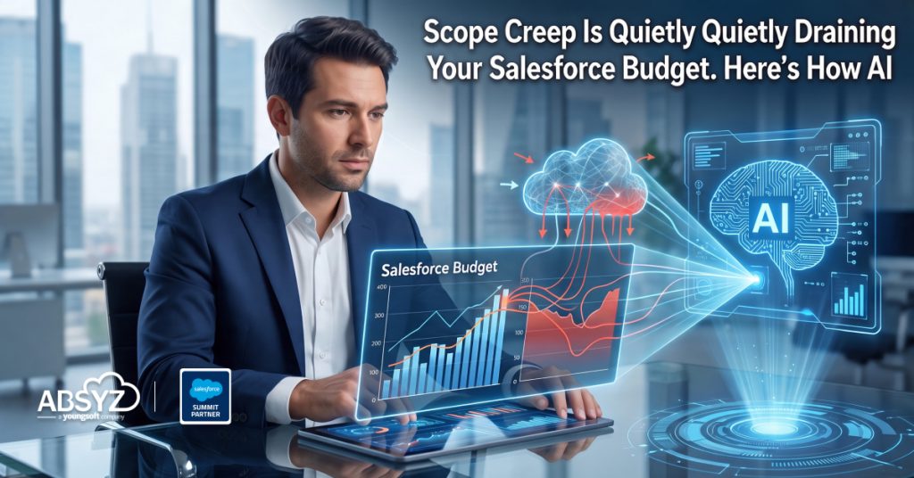 Scope Creep Is Quietly Draining Your Salesforce Budget. Here's How AI