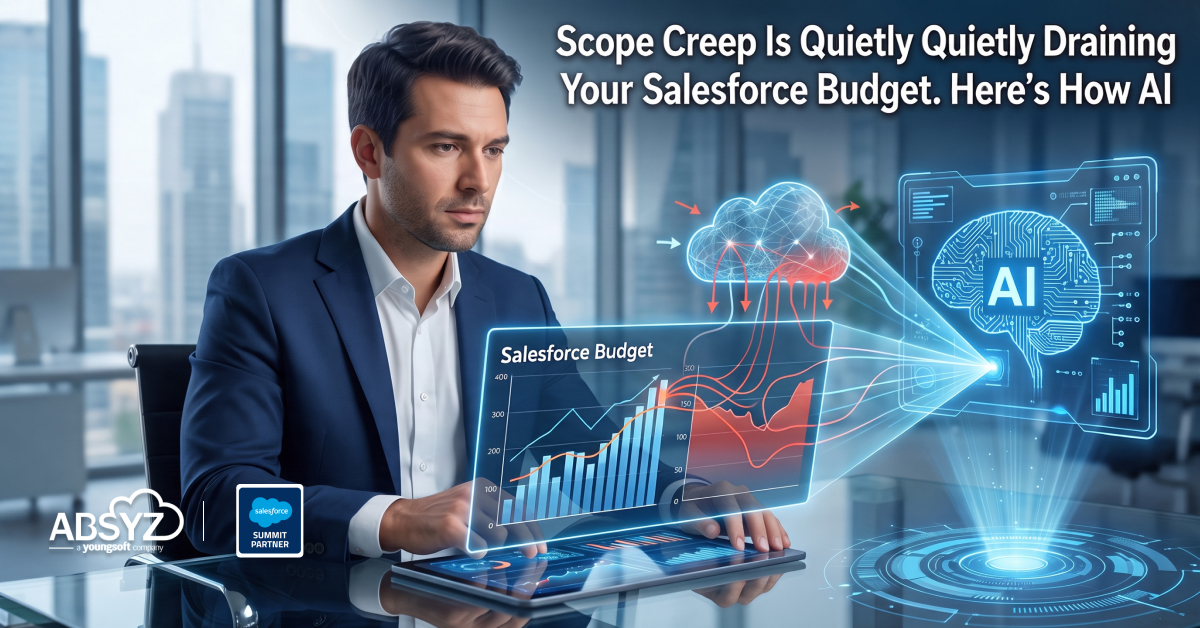 Scope Creep Is Quietly Draining Your Salesforce Budget. Here's How AI